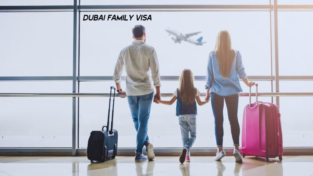 Dubai visit-Family visa 