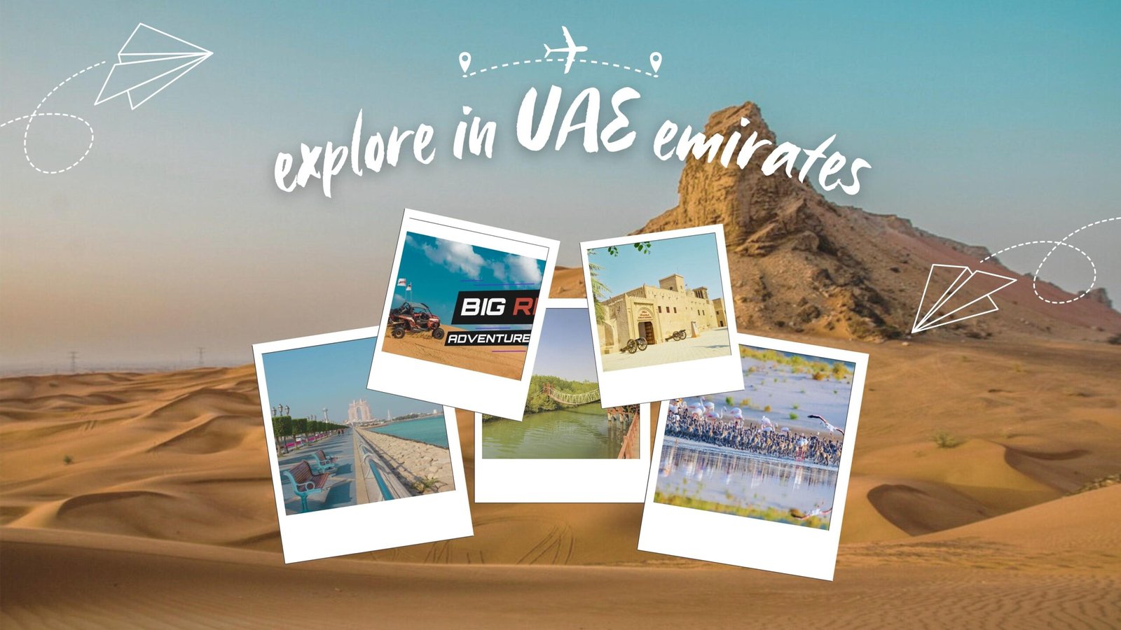 Best 7 places to explore in UAE emirates.